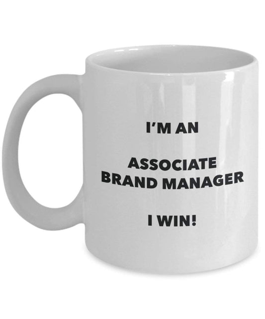 Associate Brand Manager Mug - I'm an Associate Brand Manager I win! - Funny Coffee Cup - Novelty Birthday Christmas Gag Gifts Idea