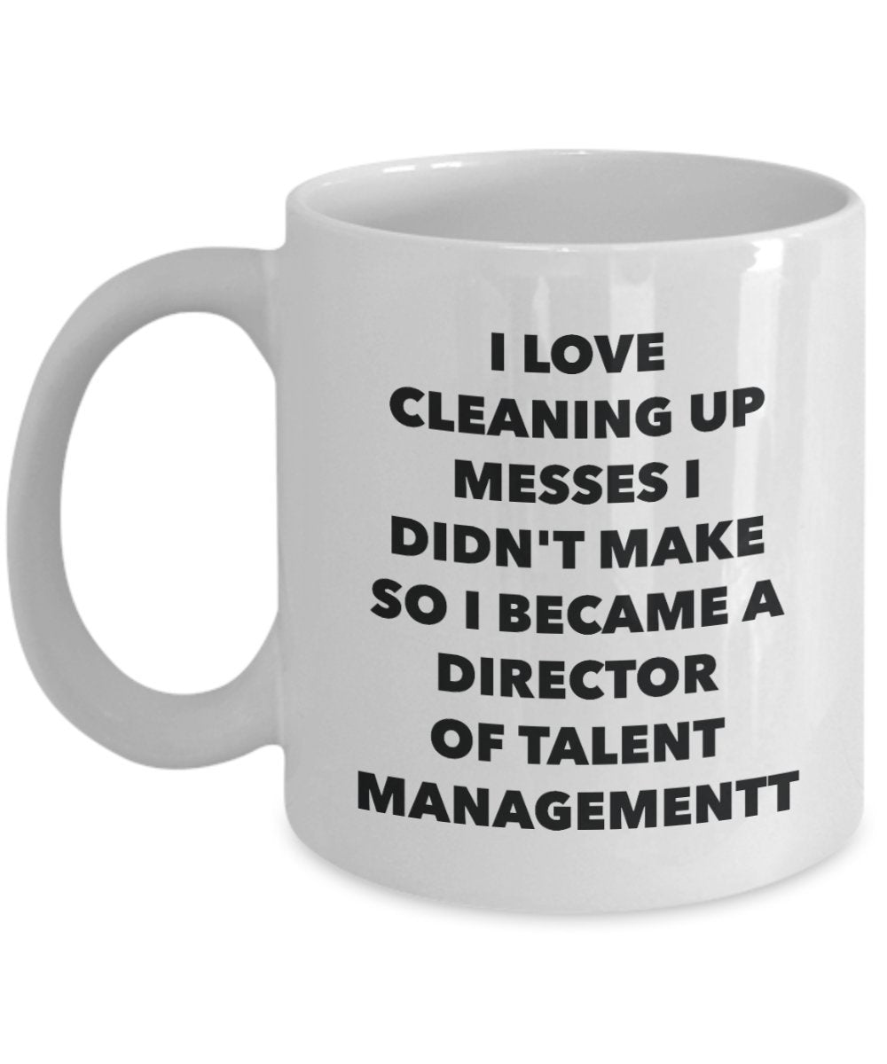 I Became a Director Of Talent Management Mug - Coffee Cup - Director Of Talent Management Gifts - Funny Novelty Birthday Present Idea