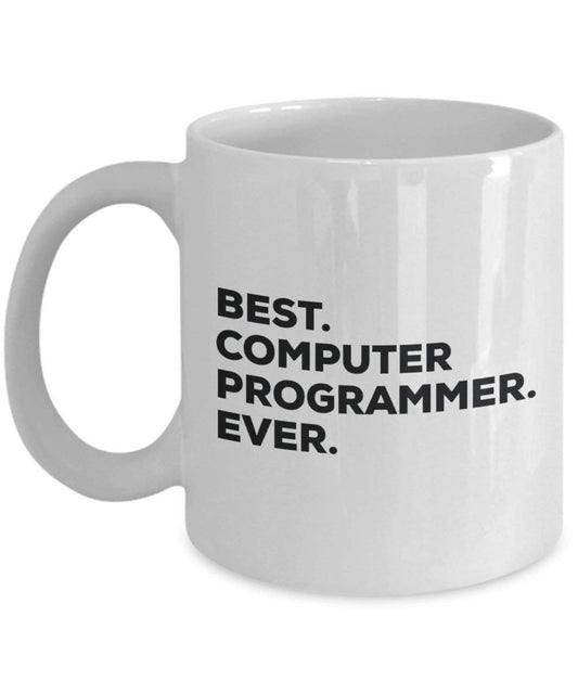 Best Computer Programmer Ever Mug - Funny Coffee Cup -Thank You Appreciation For Christmas Birthday Holiday Unique Gift Ideas