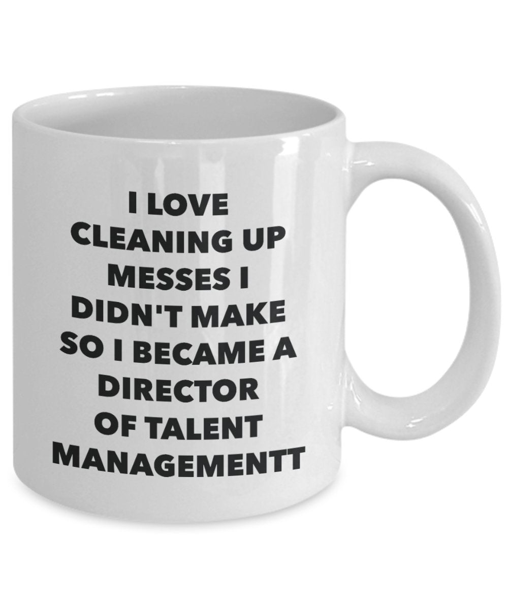 I Became a Director Of Talent Management Mug - Coffee Cup - Director Of Talent Management Gifts - Funny Novelty Birthday Present Idea