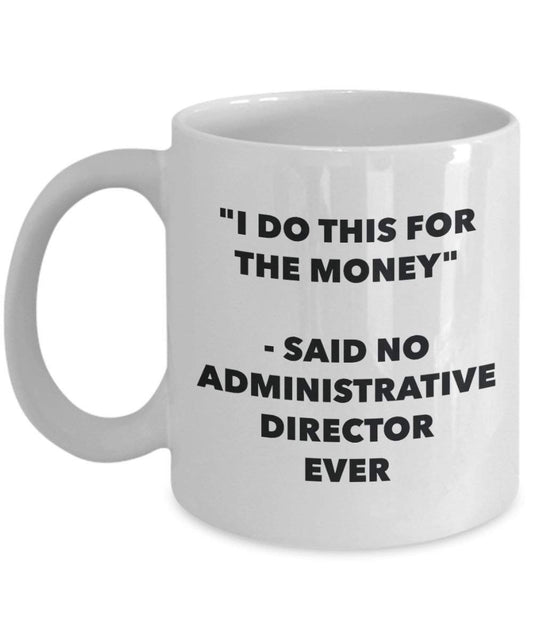 I do presente per il denaro – Said no direttore amministrativo Ever mug – Funny Coffee Cup – novelty Birthday Christmas GAG regalo idea 11oz Infradito colorati estivi, con finte perline