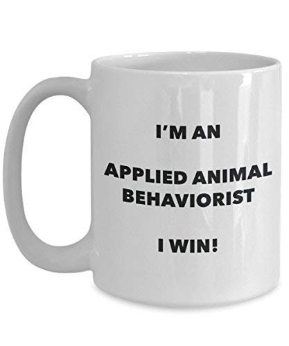 aufgetragen Animal behaviorist Tasse – Ich bin ein aufgetragen Animal behaviorist I Win. – Funny Kaffeetasse – Neuheit Geburtstag Weihnachten Gag Geschenke Idee