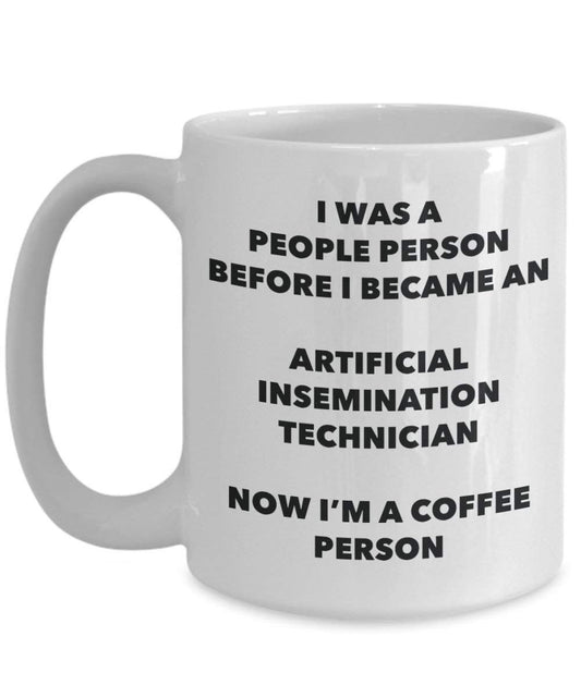 Artificial Insemination Technician Coffee Person Mug - Funny Tea Cocoa Cup - Birthday Christmas Coffee Lover Cute Gag Gifts Idea