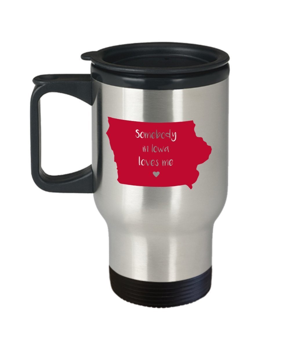 Somebody in Iowa Loves Me Travel Mug - Funny Insulated Tumbler - Novelty Birthday Christmas Anniversary Gag Gifts Idea