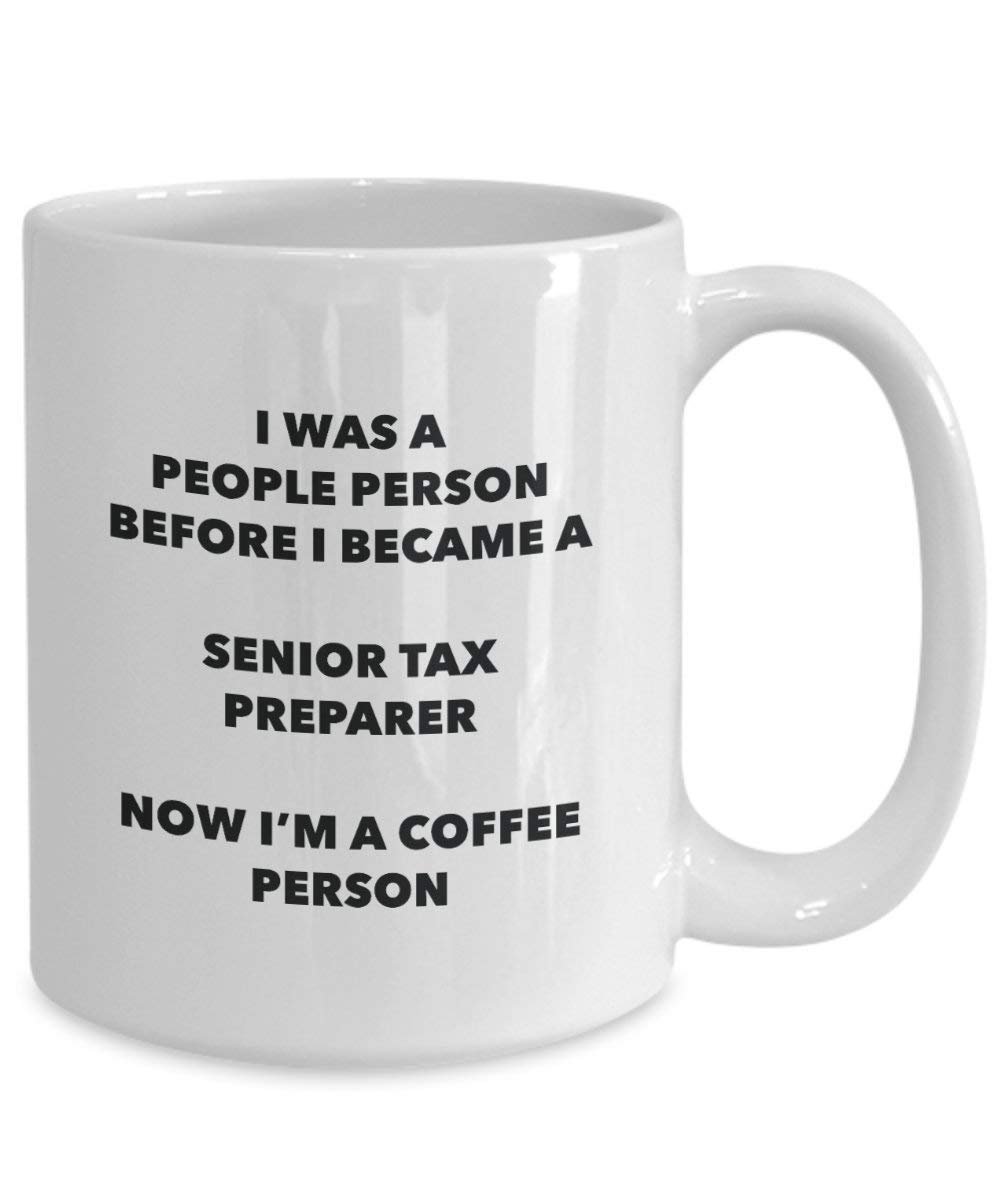 Senior Tax Preparer Coffee Person Mug - Funny Tea Cocoa Cup - Birthday Christmas Coffee Lover Cute Gag Gifts Idea