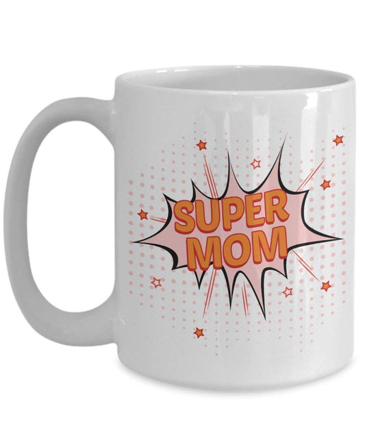 Kaffee Tassen, die sagen Super Mom – Funny Tee Hot Cocoa Kaffeetasse – Neuheit Geburtstag Weihnachten Jahrestag Gag Geschenke Idee