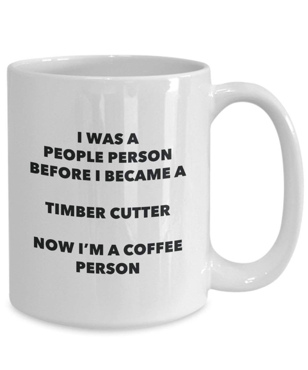 Timber Cutter Coffee Person Mug - Funny Tea Cocoa Cup - Birthday Christmas Coffee Lover Cute Gag Gifts Idea