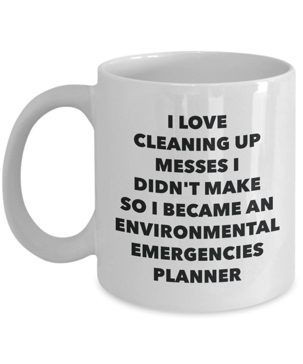 I Became an Environmental Emergencies Planner Mug -Funny Tea Hot Cocoa Coffee Cup - Novelty Birthday Christmas Anniversary Gag Gifts Idea