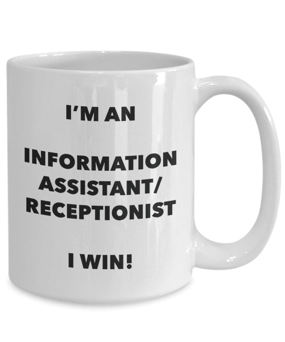 I'm an Information Assistant/receptionist Mug I win - Funny Coffee Cup - Birthday Christmas Gifts Idea