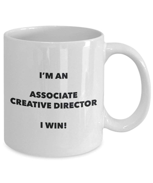 Associate Creative Director Mug - I'm an Associate Creative Director I win! - Funny Coffee Cup - Novelty Birthday Christmas Gag Gifts Idea