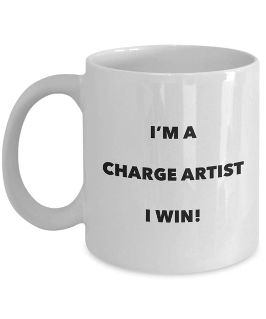 Charge Artist Mug - I'm a Charge Artist I win! - Funny Coffee Cup - Novelty Birthday Christmas Gag Gifts Idea