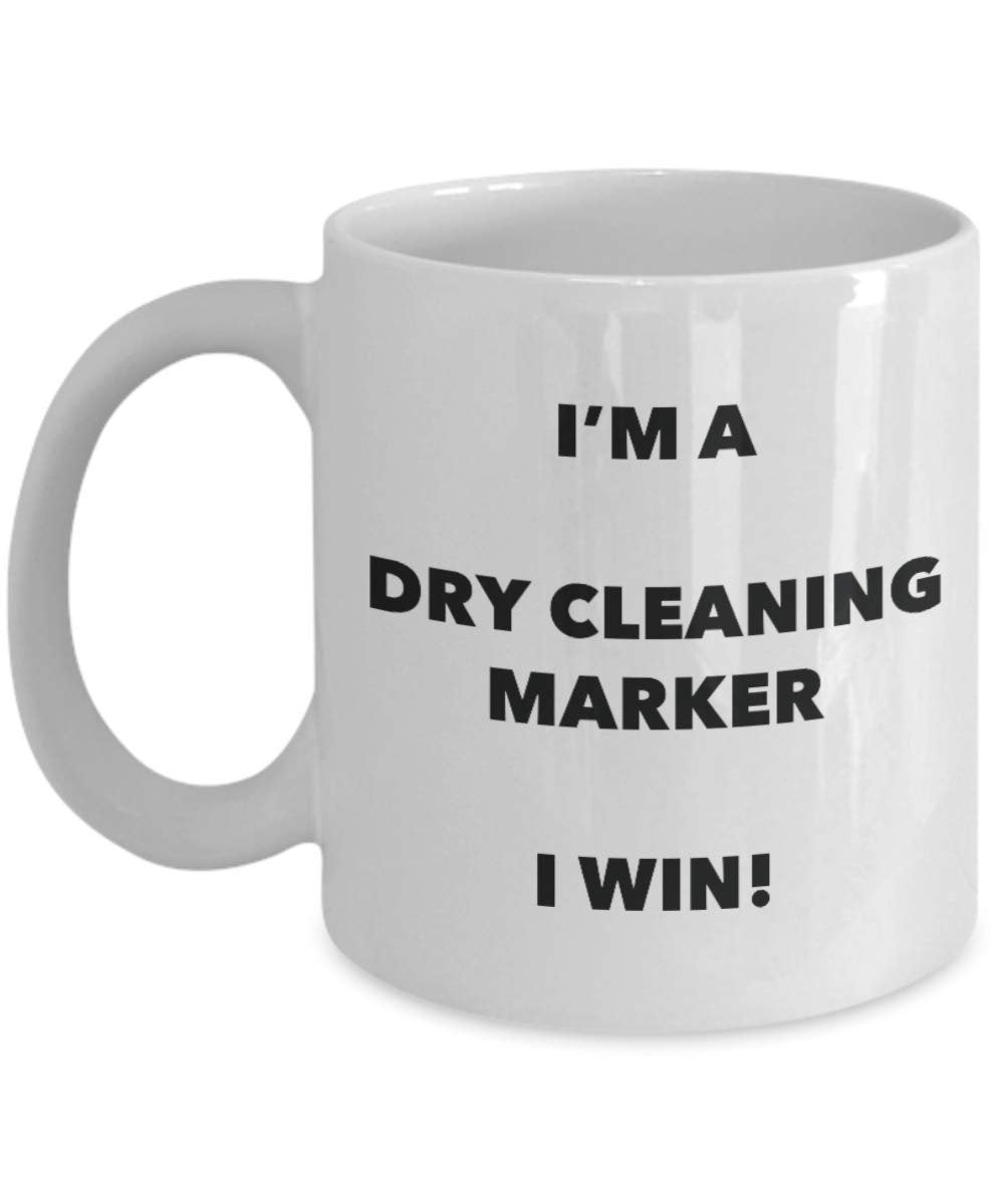 I'm a Dry Cleaning Marker I win! - Funny Coffee Cup - Novelty Birthday Christmas Gag Gifts Idea