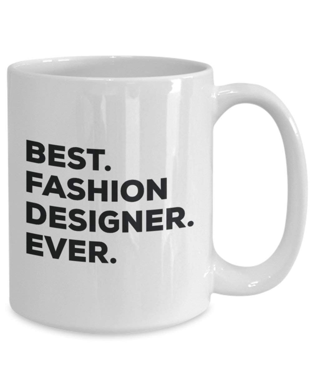 Best Fashion Designer Ever Tasse – Funny Coffee Cup – Thank You Anerkennung für Weihnachten Geburtstag Urlaub Einzigartiges Geschenk Ideen 15oz weiß