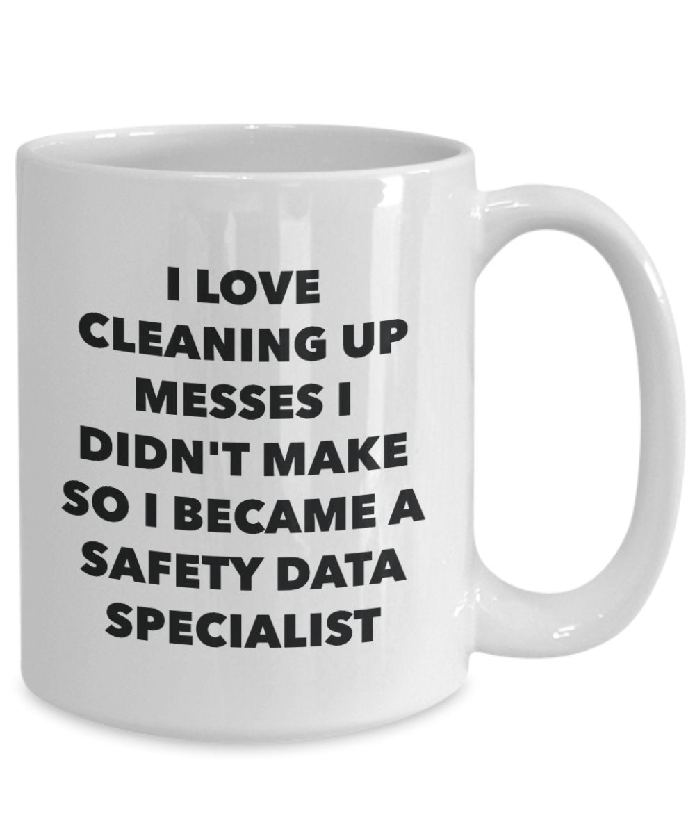 I Became a Safety Data Specialist Mug -Funny Tea Hot Cocoa Coffee Cup - Novelty Birthday Christmas Anniversary Gag Gifts Idea