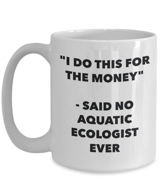 I do presente per il denaro – detto n. Aquatic Ecologist Ever mug – Funny Coffee Cup – novelty Birthday Christmas GAG regalo idea 15oz Infradito colorati estivi, con finte perline