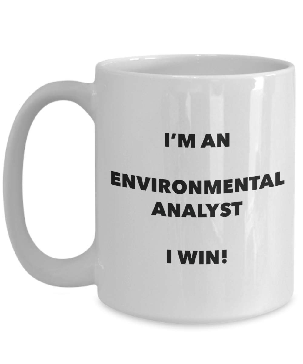 I'm an Environmental Analyst Mug I win - Funny Coffee Cup - Novelty Birthday Christmas Gag Gifts Idea