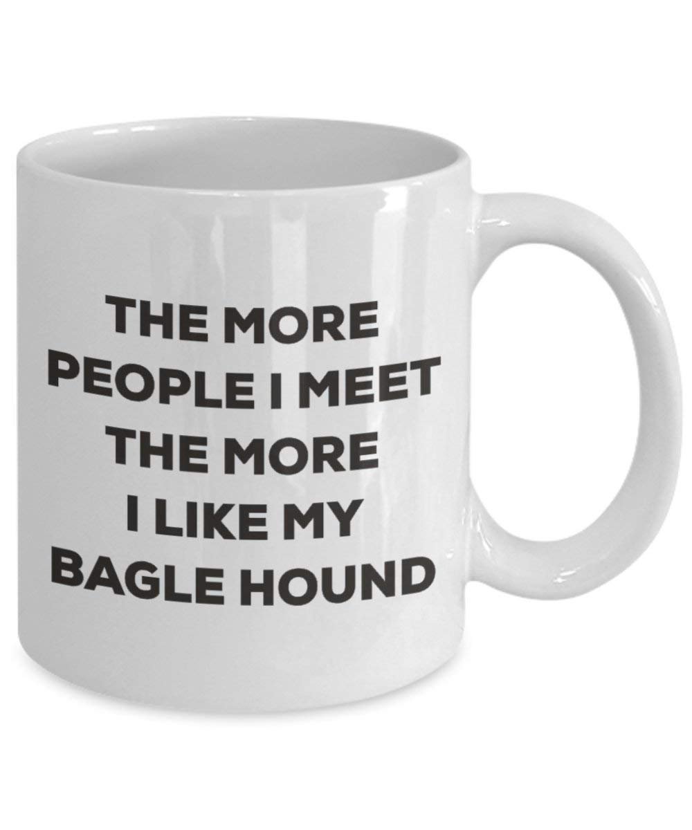 The more people I meet the more I like my Bagle Hound Mug - Funny Coffee Cup - Christmas Dog Lover Cute Gag Gifts Idea