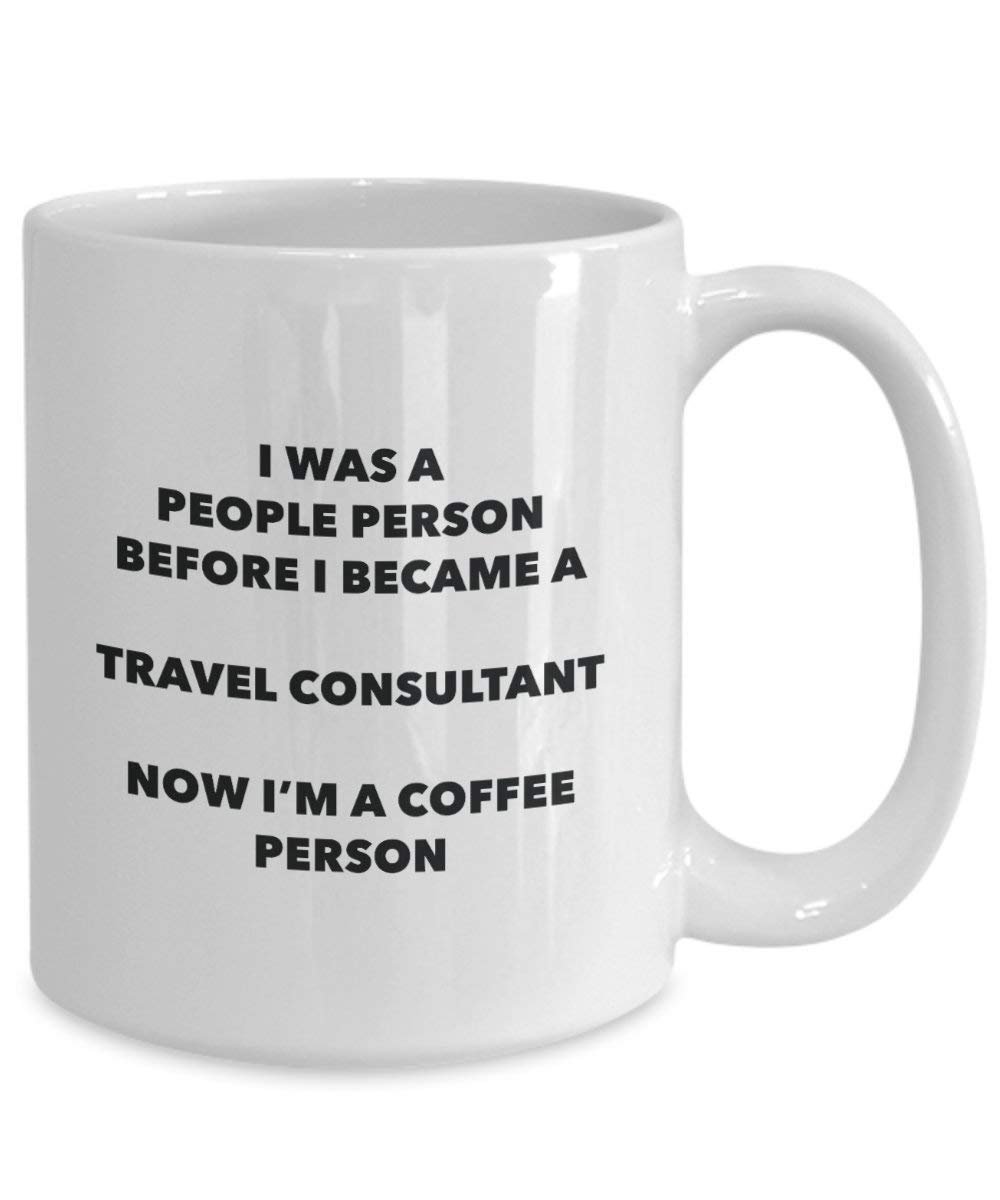 Travel Consultant Coffee Person Mug - Funny Tea Cocoa Cup - Birthday Christmas Coffee Lover Cute Gag Gifts Idea