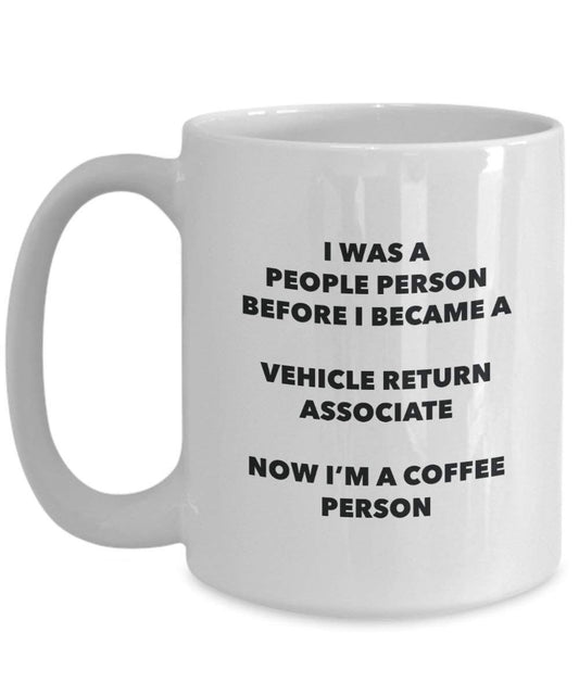 Vehicle Return Associate Coffee Person Mug - Funny Tea Cocoa Cup - Birthday Christmas Coffee Lover Cute Gag Gifts Idea