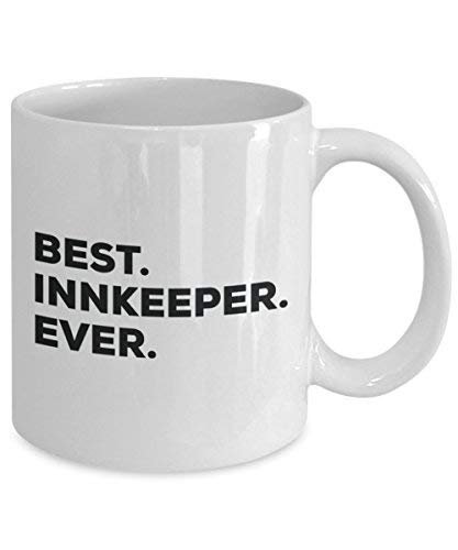 Best Innkeeper Ever Mug - Funny Coffee Cup -Thank You Appreciation for Christmas Birthday Holiday Unique Gift Ideas