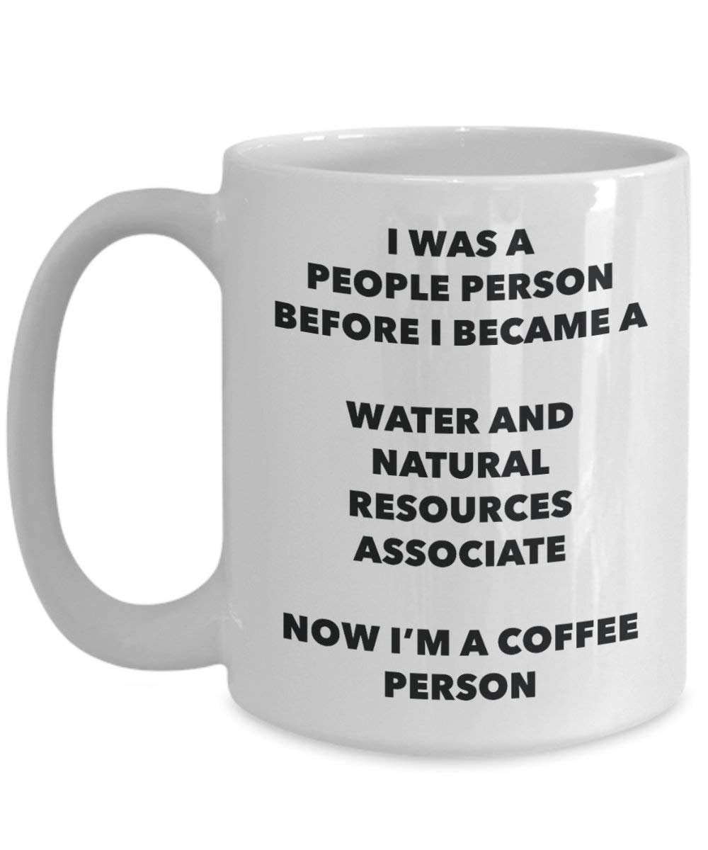 Water And Natural Resources AssociateCoffee Person Mug - Funny Tea Cocoa Cup - Birthday Christmas Coffee Lover Cute Gag Gifts Idea