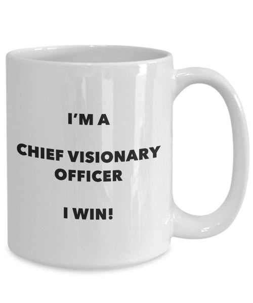 Chief Visionary Officer Mug - I'm a Chief Visionary Officer I win! - Funny Coffee Cup - Novelty Birthday Christmas Gag Gifts Idea