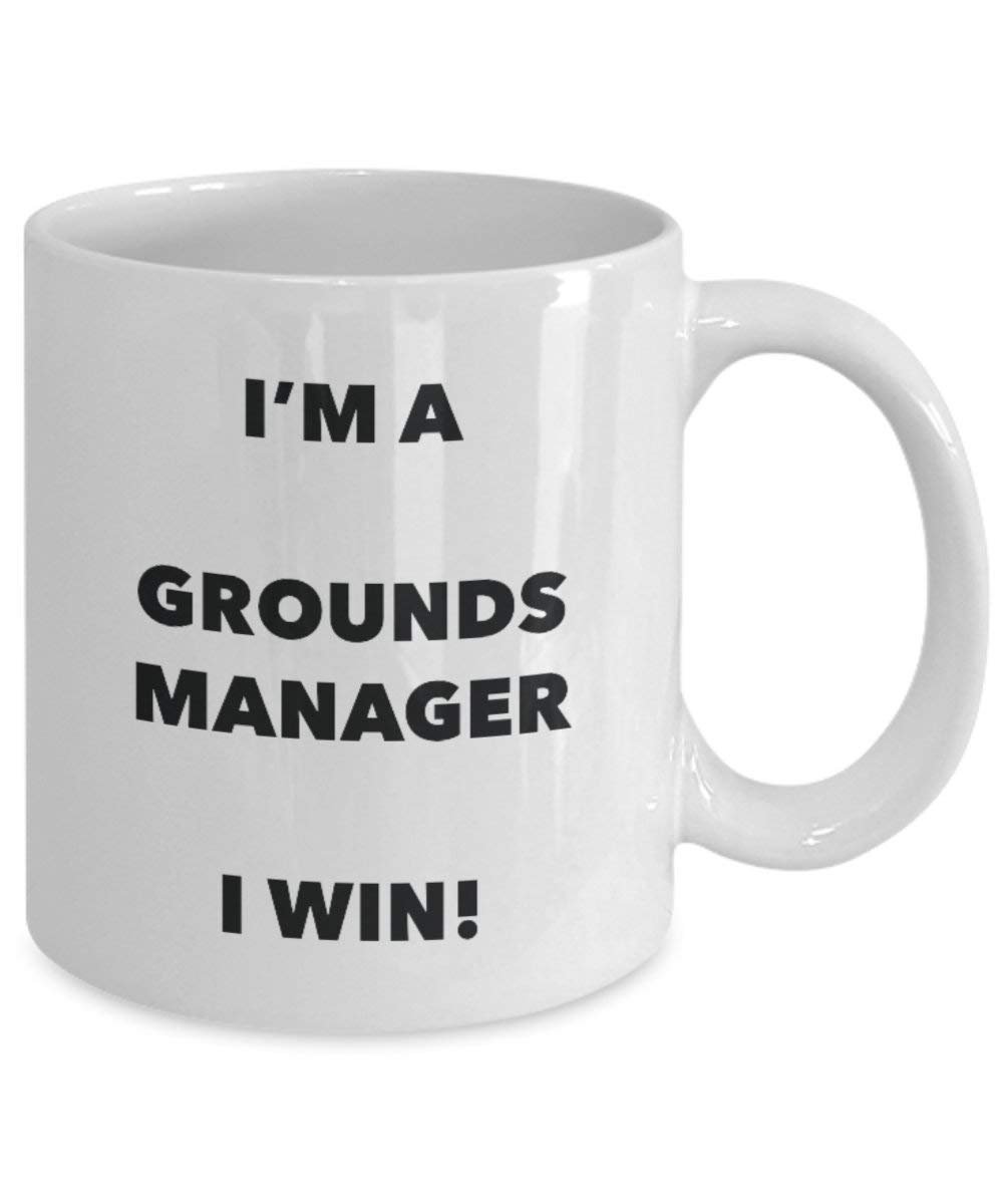 I'm a Grounds Manager Mug I win - Funny Coffee Cup - Novelty Birthday Christmas Gag Gifts Idea
