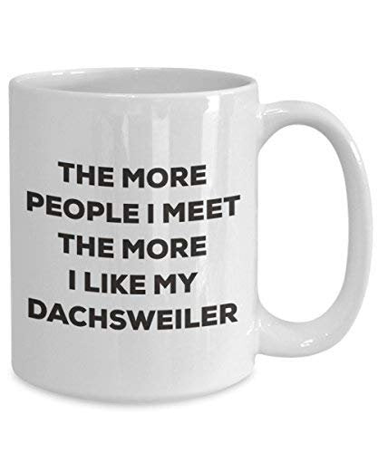 The More People I Meet The More I Like My Dachsweiler Mug - Funny Coffee Cup - Christmas Dog Lover Cute Gag Gifts Idea
