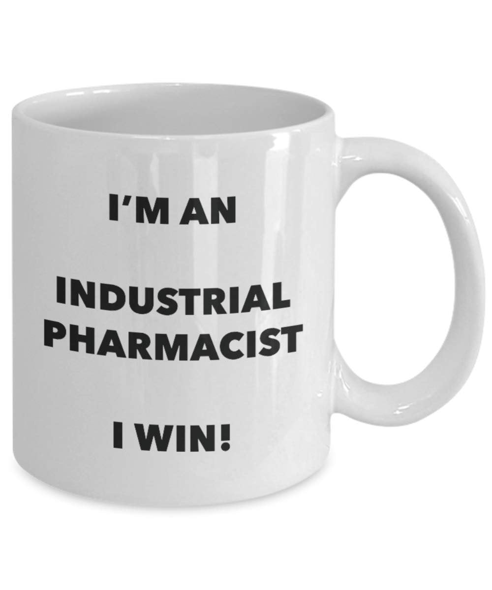 I'm an Industrial Pharmacist Mug I win - Funny Coffee Cup - Novelty Birthday Christmas Gag Gifts Idea