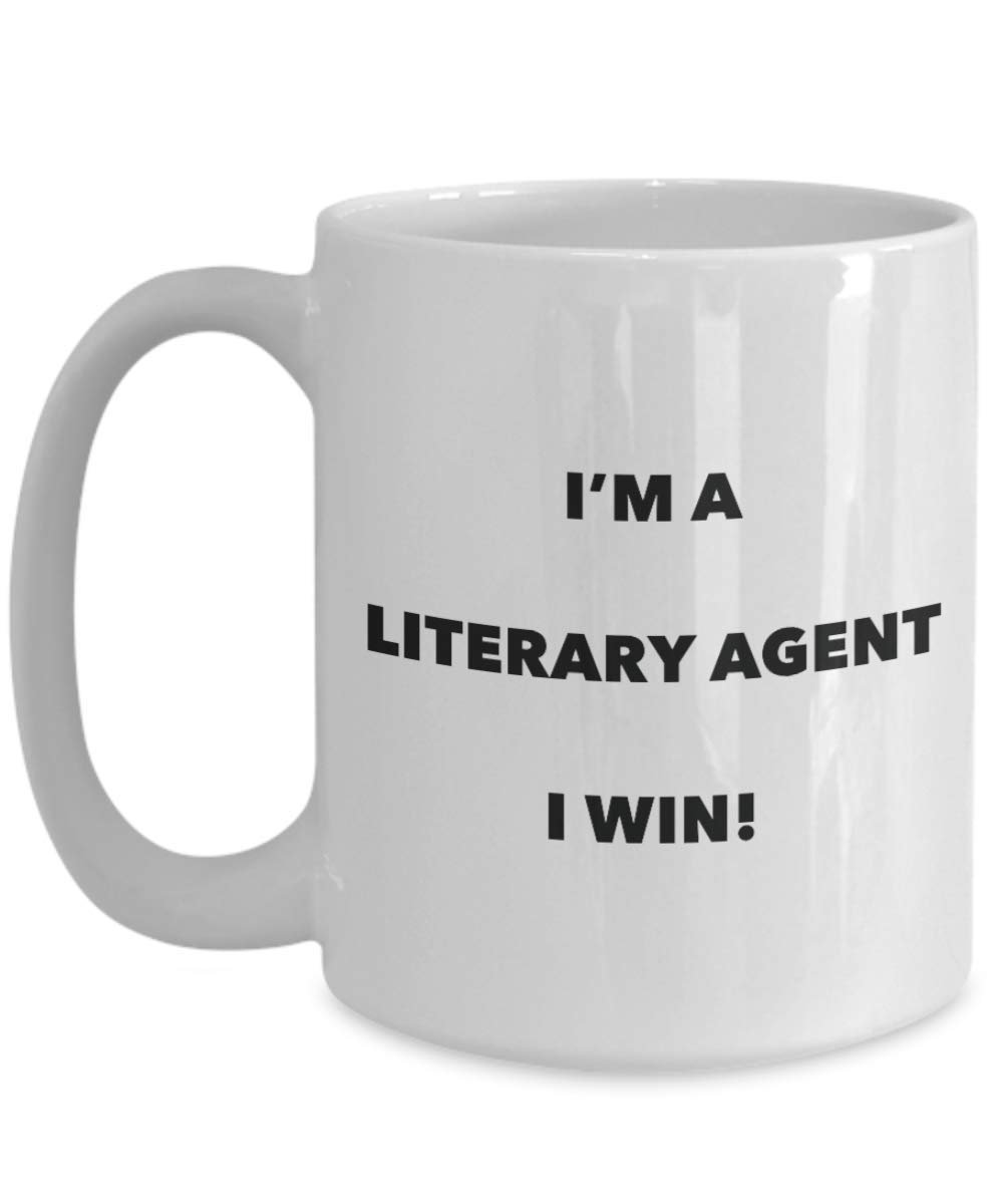 I'm a Literary Agent Mug I win - Funny Coffee Cup - Novelty Birthday Christmas Gag Gifts Idea