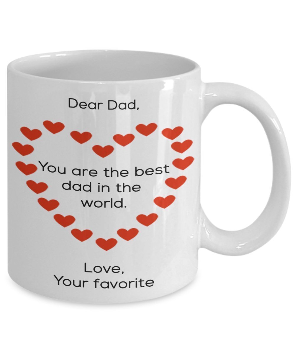 Funny Father's Day Gifts Idea - Dear Dad, You are the best dad in the World Coffee Mug - 15 oz Ceramic Gift from your Favorite Child