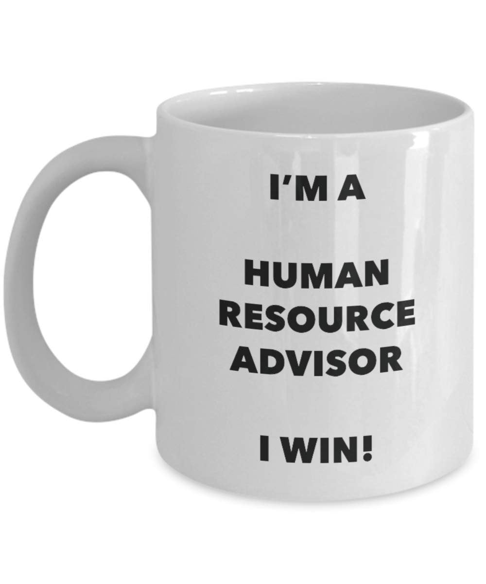 I'm a Human Resource Advisor Mug I win - Funny Coffee Cup - Novelty Birthday Christmas Gag Gifts Idea