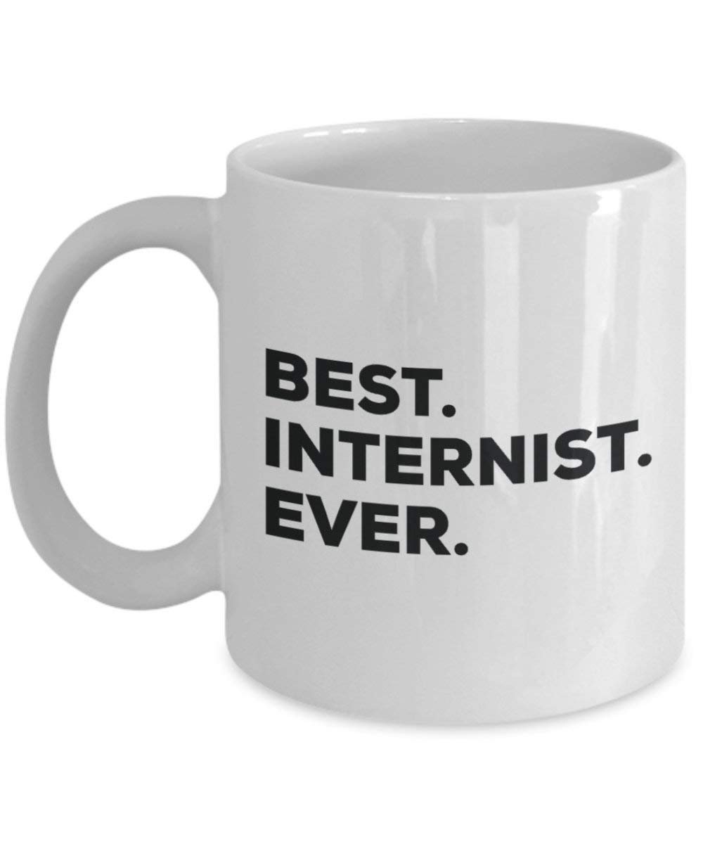 Best Internist Ever Mug - Funny Coffee Cup -Thank You Appreciation For Christmas Birthday Holiday Unique Gift Ideas