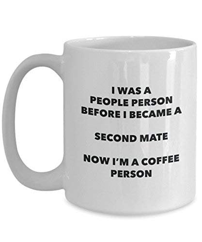 Second Mate Coffee Person Mug - Funny Tea Cocoa Cup - Birthday Christmas Coffee Lover Cute Gag Gifts Idea