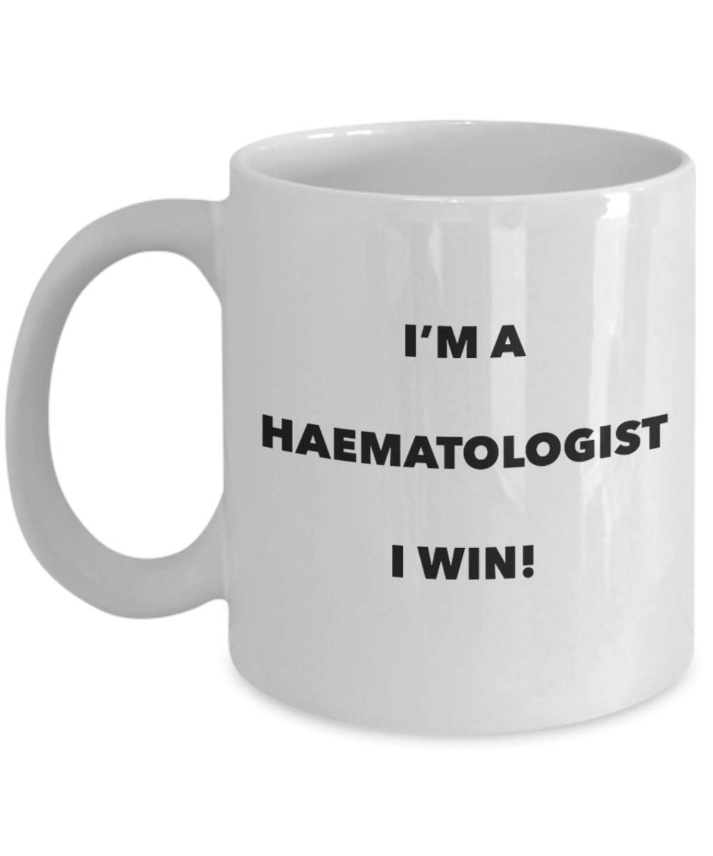 I'm a Haematologist Mug I win - Funny Coffee Cup - Novelty Birthday Christmas Gag Gifts Idea