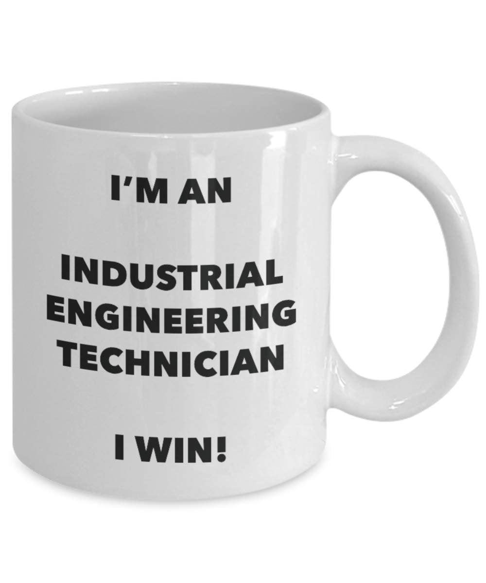 I'm an Industrial Engineering Technician Mug I win - Funny Coffee Cup - Birthday Christmas Gifts Idea