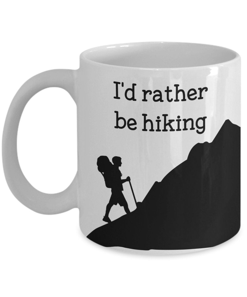 I'd Rather Be Hiking Coffee Mug- Funny Tea Hot Cocoa Cup - Novelty Birthday Christmas Anniversary Gag Gifts Idea