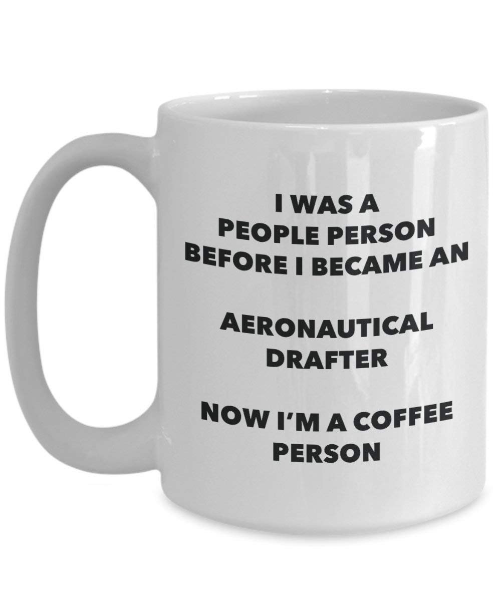 Aeronautical Drafter Coffee Person Mug - Funny Tea Cocoa Cup - Birthday Christmas Coffee Lover Cute Gag Gifts Idea