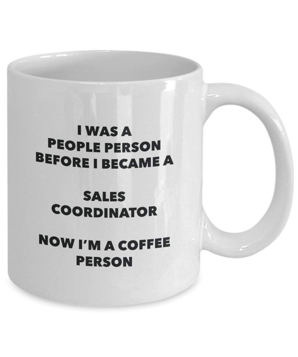 Sales Coordinator Coffee Person Mug - Funny Tea Cocoa Cup - Birthday Christmas Coffee Lover Cute Gag Gifts Idea