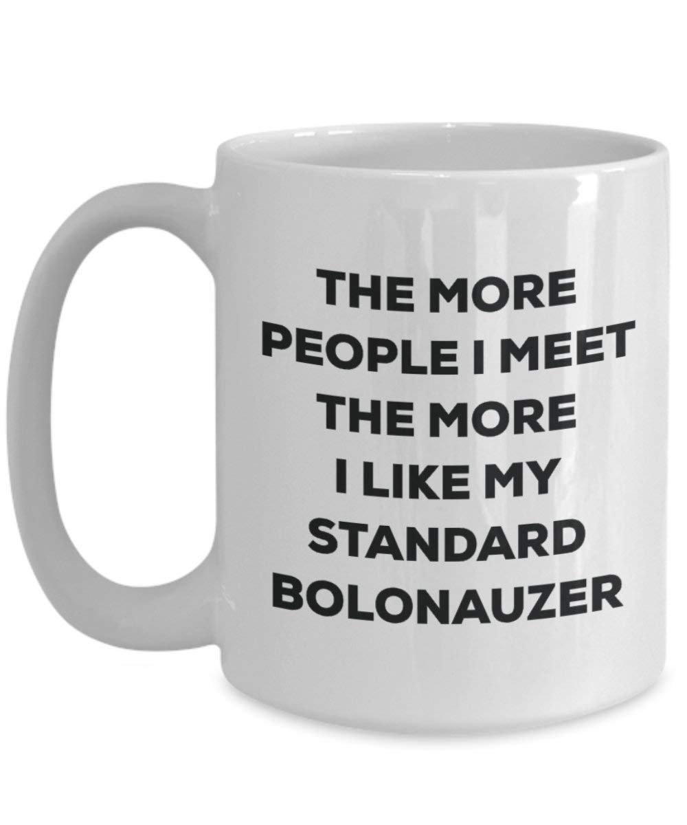 The more people i meet the more i Like My standard Bolonauzer mug – Funny Coffee Cup – Christmas Dog Lover cute GAG regalo idea 11oz Infradito colorati estivi, con finte perline