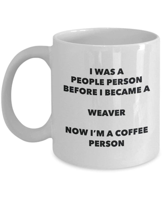 Weaver Coffee Person Mug - Funny Tea Cocoa Cup - Birthday Christmas Coffee Lover Cute Gag Gifts Idea