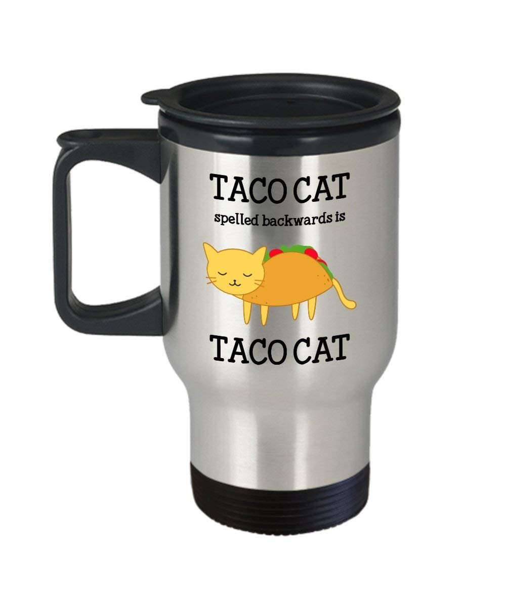 taco Cat Travel mug – taco Cat Spelled Backwards is taco Cat – Funny Tea Hot Cocoa caffè isolato tumbler – Novità compleanno Natale anniversario g