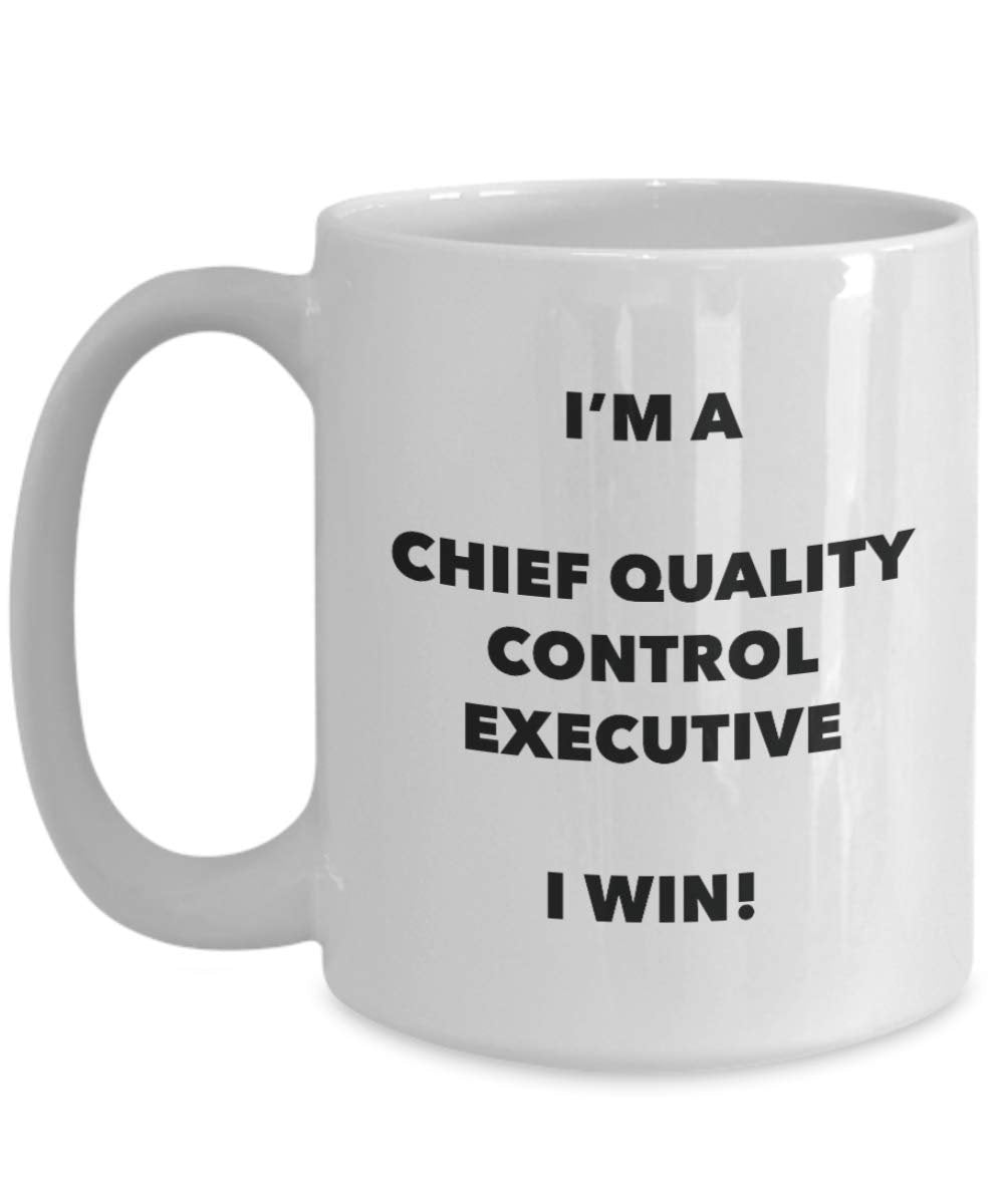 Chief contrôle de qualité Executive Mug – Je suis un contrôle Qualité Chief Executive I Win. – Funny Tasse à café – Anniversaire Idée de Gag cadeaux de Noël 11oz blanc