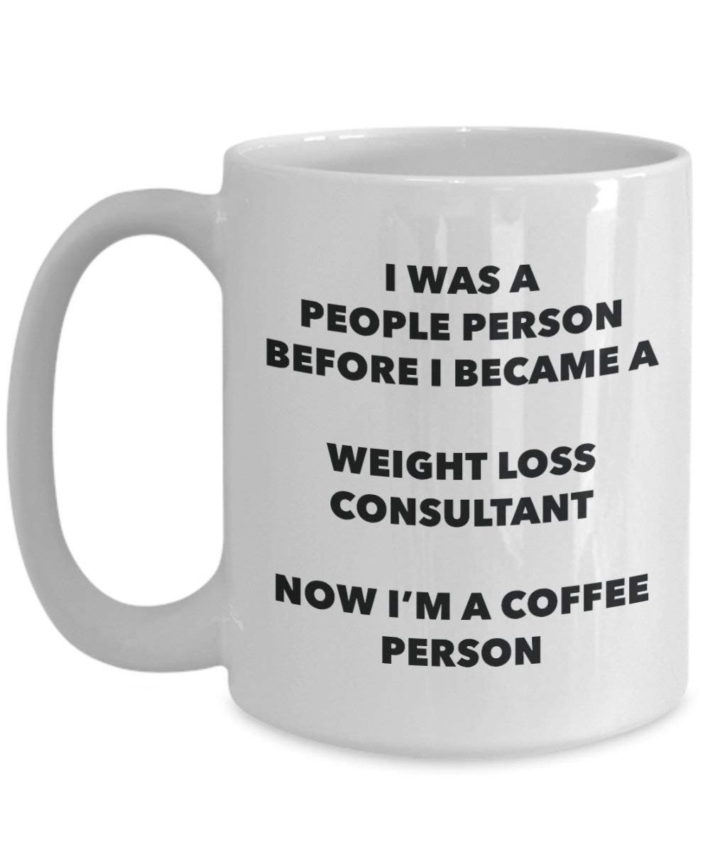 Weight Loss Consultant Coffee Person Mug - Funny Tea Cocoa Cup - Birthday Christmas Coffee Lover Cute Gag Gifts Idea