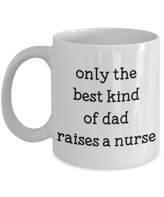Die beste Art der Dad A Nurse Tasse – Funny Tee Hot Cocoa Kaffeetasse – Neuheit Geburtstag Weihnachten Jahrestag Gag Geschenke Idee