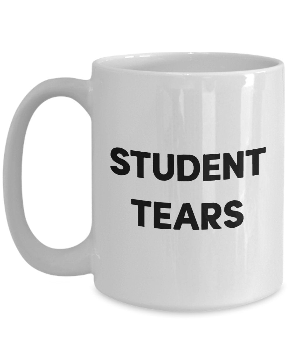 Tasse für Student Tears – Lustige Tee-Tasse – Neuheit Geburtstag Weihnachten Jahrestag Gag Geschenkidee