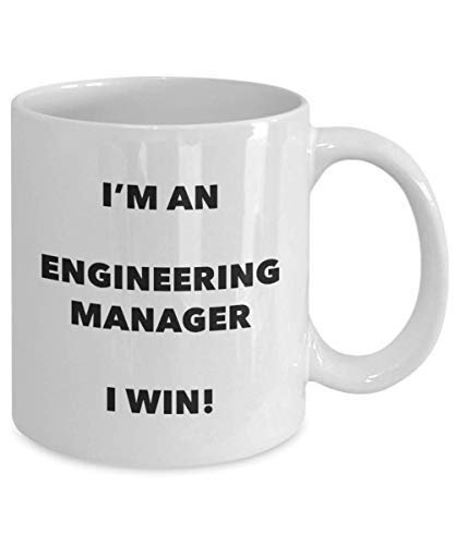 I'm an Engineering Manager Mug I Win - Funny Coffee Cup - Novelty Birthday Christmas Gag Gifts Idea