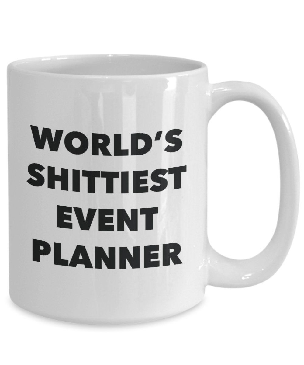 Event Planner Coffee Mug - World's Shittiest Event Planner - Gifts for Event Planner - Funny Novelty Birthday Present Idea