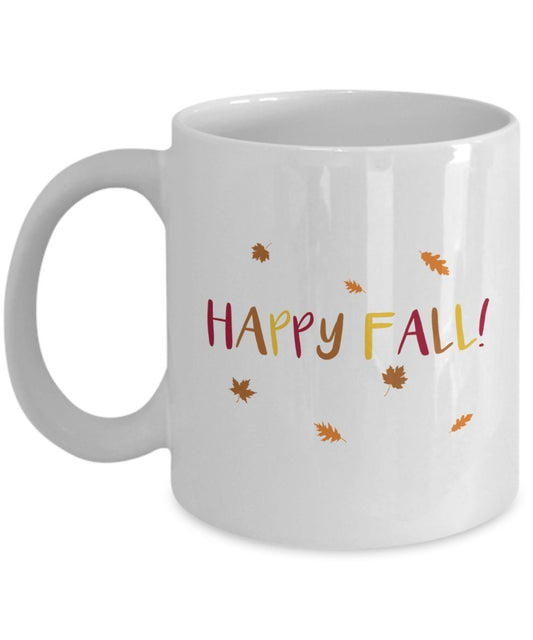 Happy Fall Coffee Mug - Funny Tea Hot Cocoa Cup - Novelty Birthday Christmas Anniversary Gag Gifts Idea