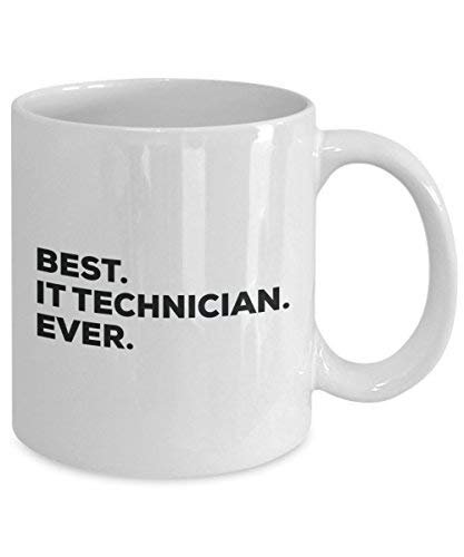 Best It Technician Ever Mug - Funny Coffee Cup -Thank You Appreciation for Christmas Birthday Holiday Unique Gift Ideas